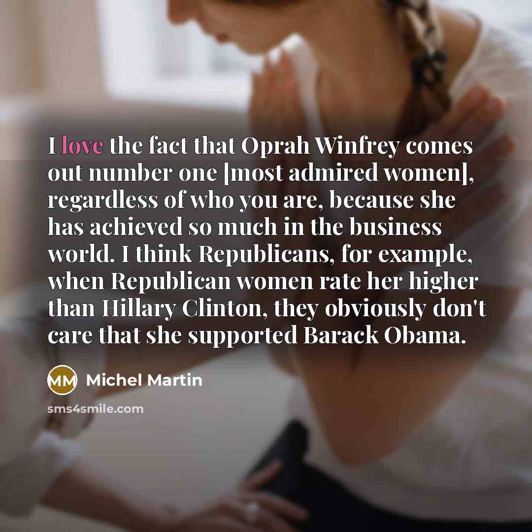 “I love the fact that Oprah Winfrey comes out number…” quote by Michel Martin