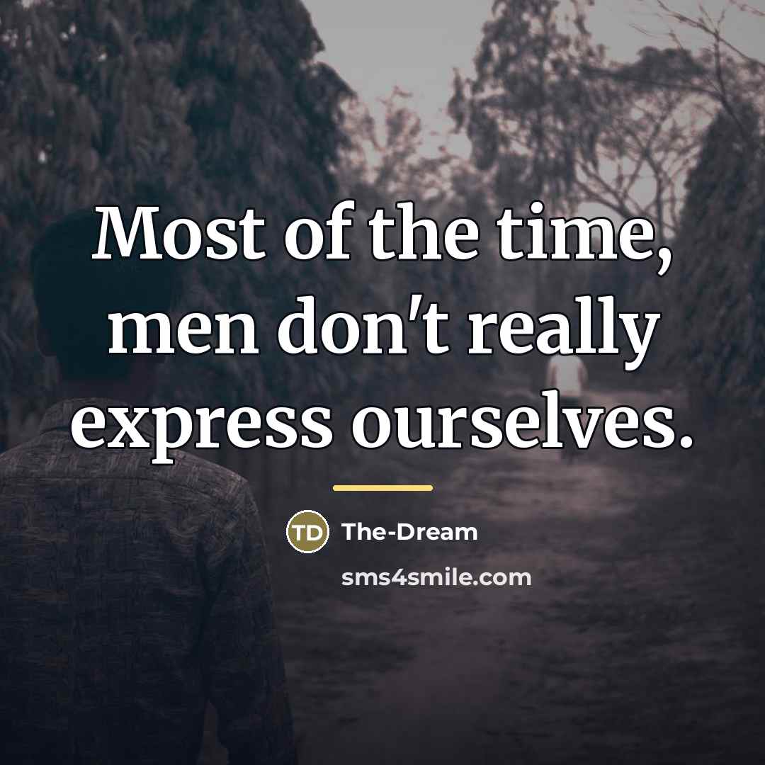 “Most of the time, men don't really express ourselves.…” quote by The-Dream