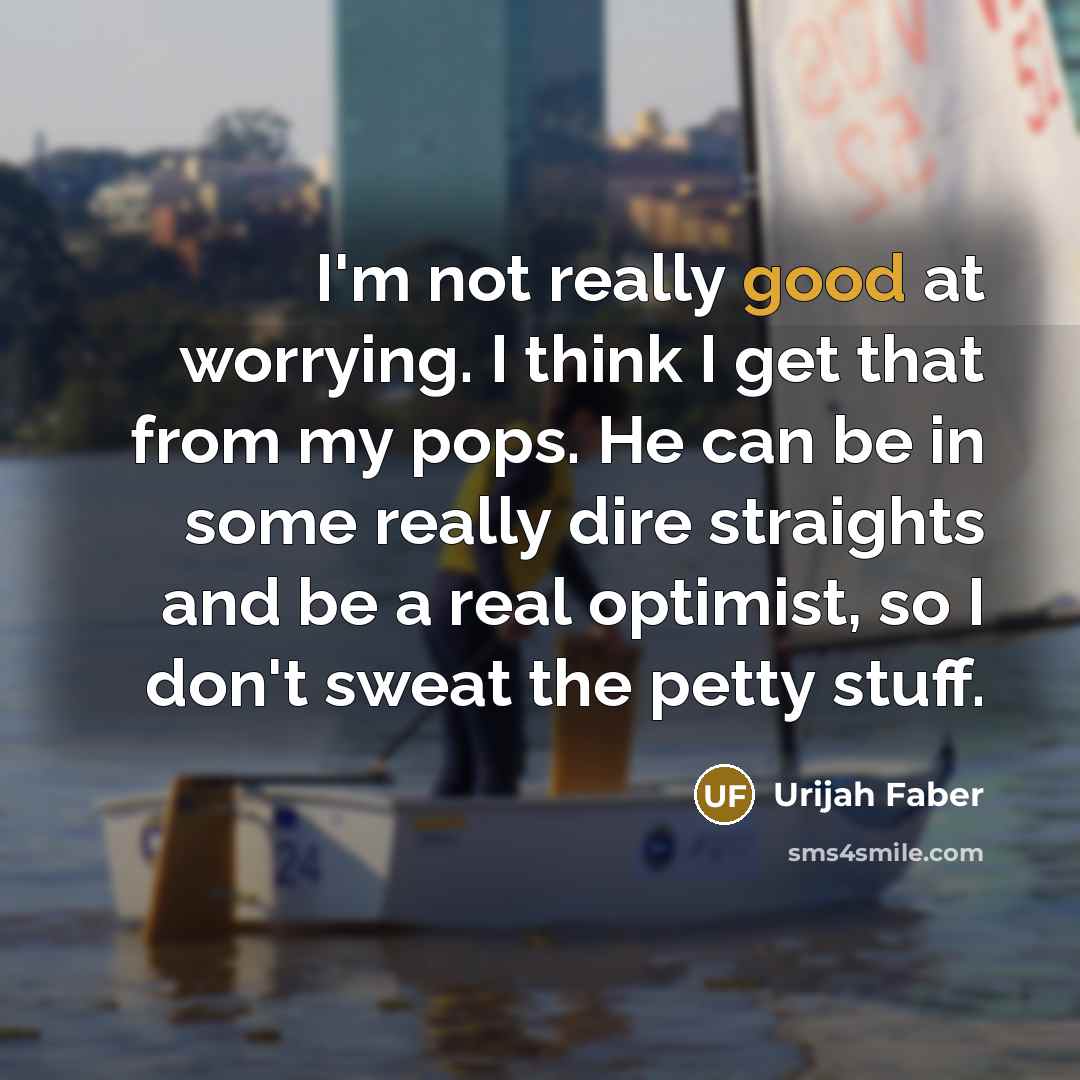 “I'm not really good at worrying. I think I get…” quote by Urijah Faber