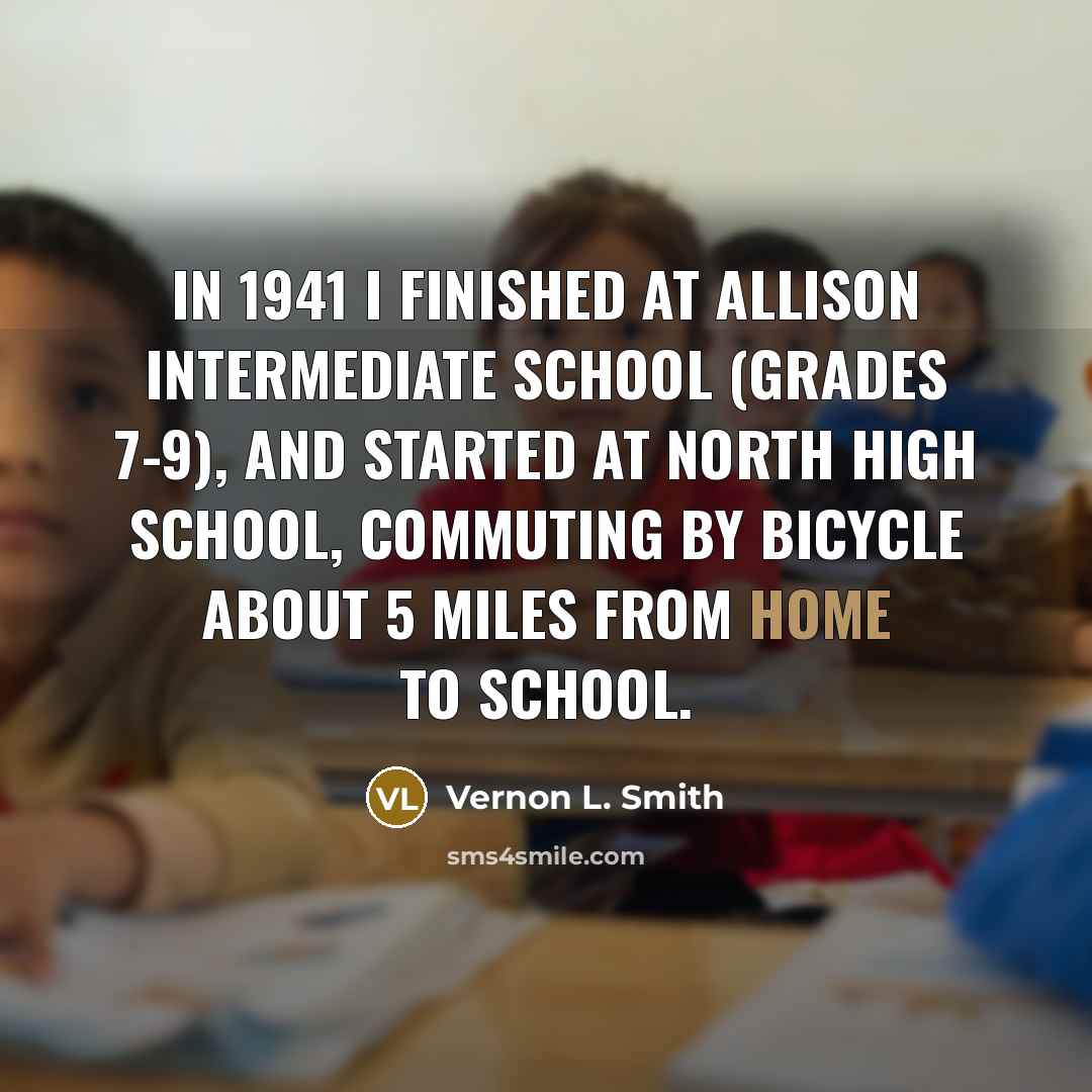 “In 1941 I finished at Allison Intermediate School (grades 7-9),…” quote by Vernon L. Smith