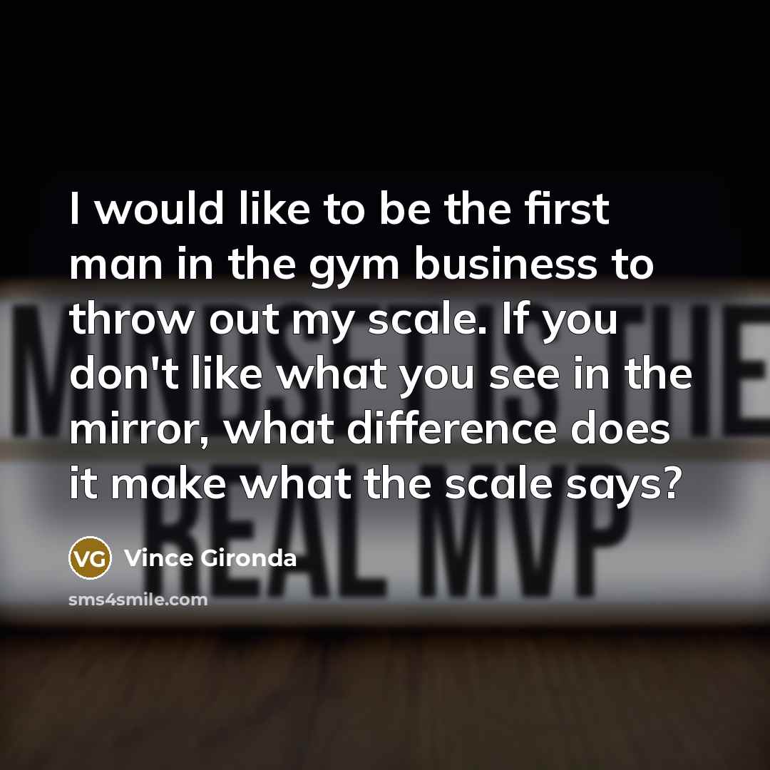 “I would like to be the first man in the…” quote by Vince Gironda
