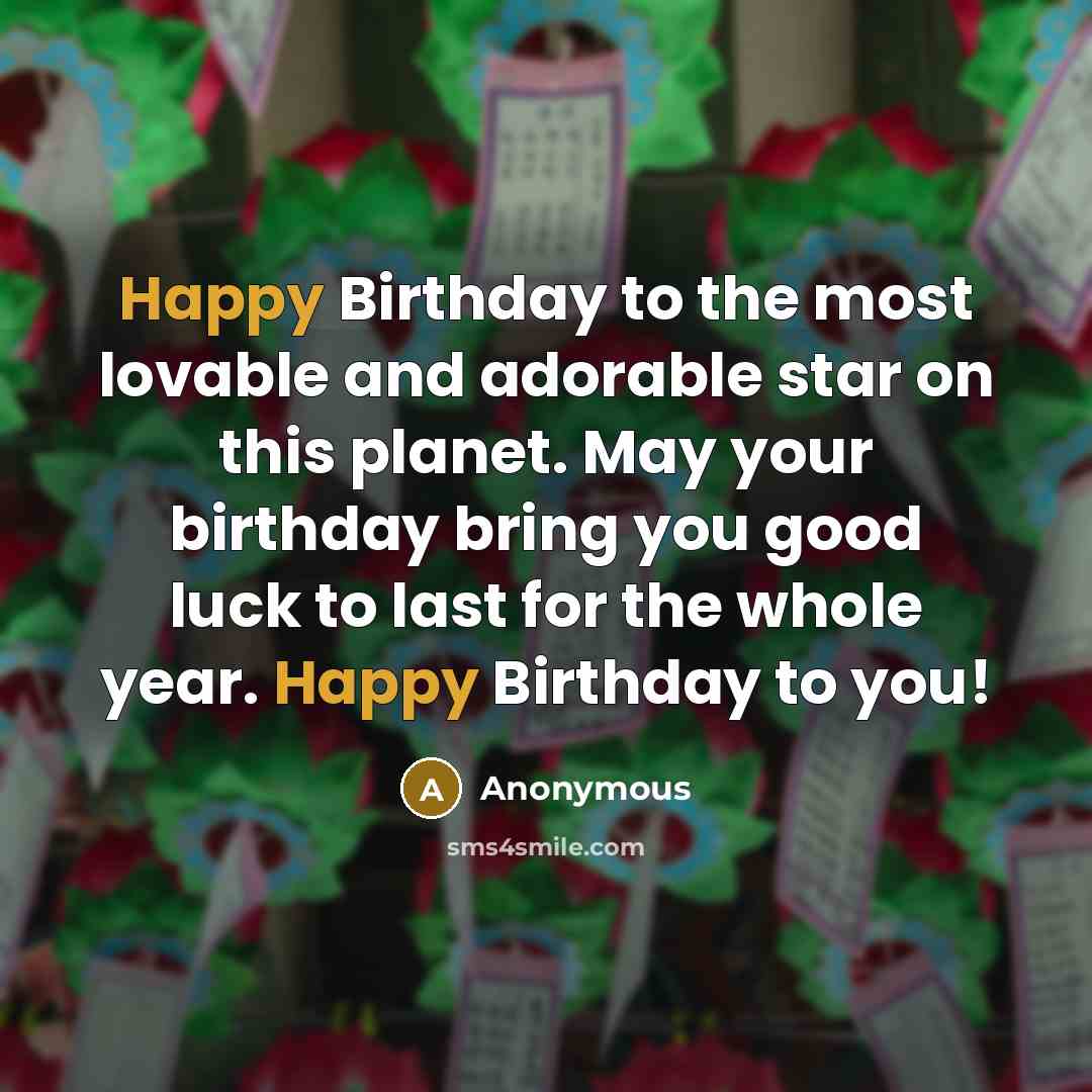“Happy Birthday to the most lovable and adorable star on…” quote by Anonymous