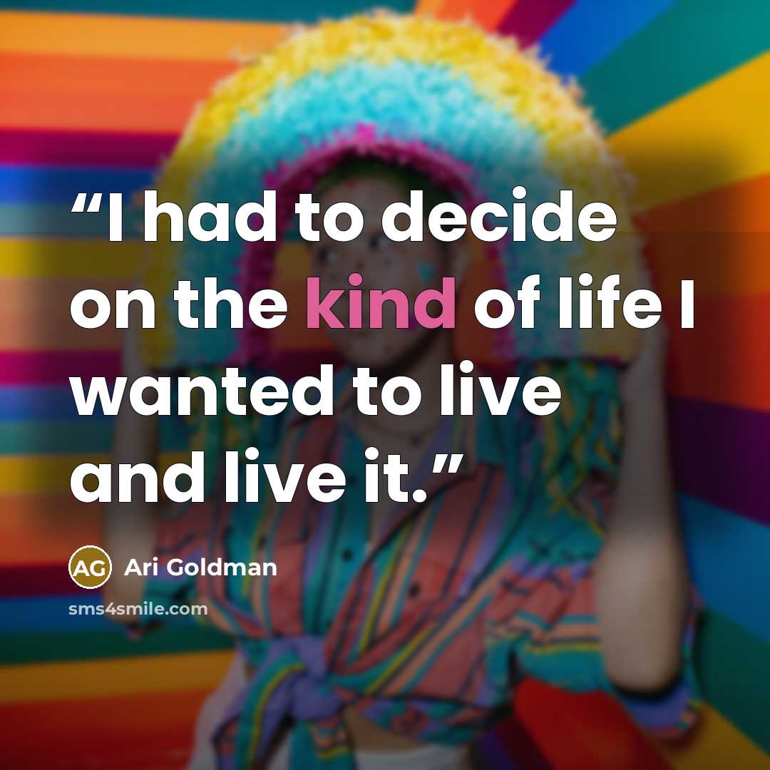 “I had to decide on the kind of life I wanted to live and live it.” quote by Ari Goldman