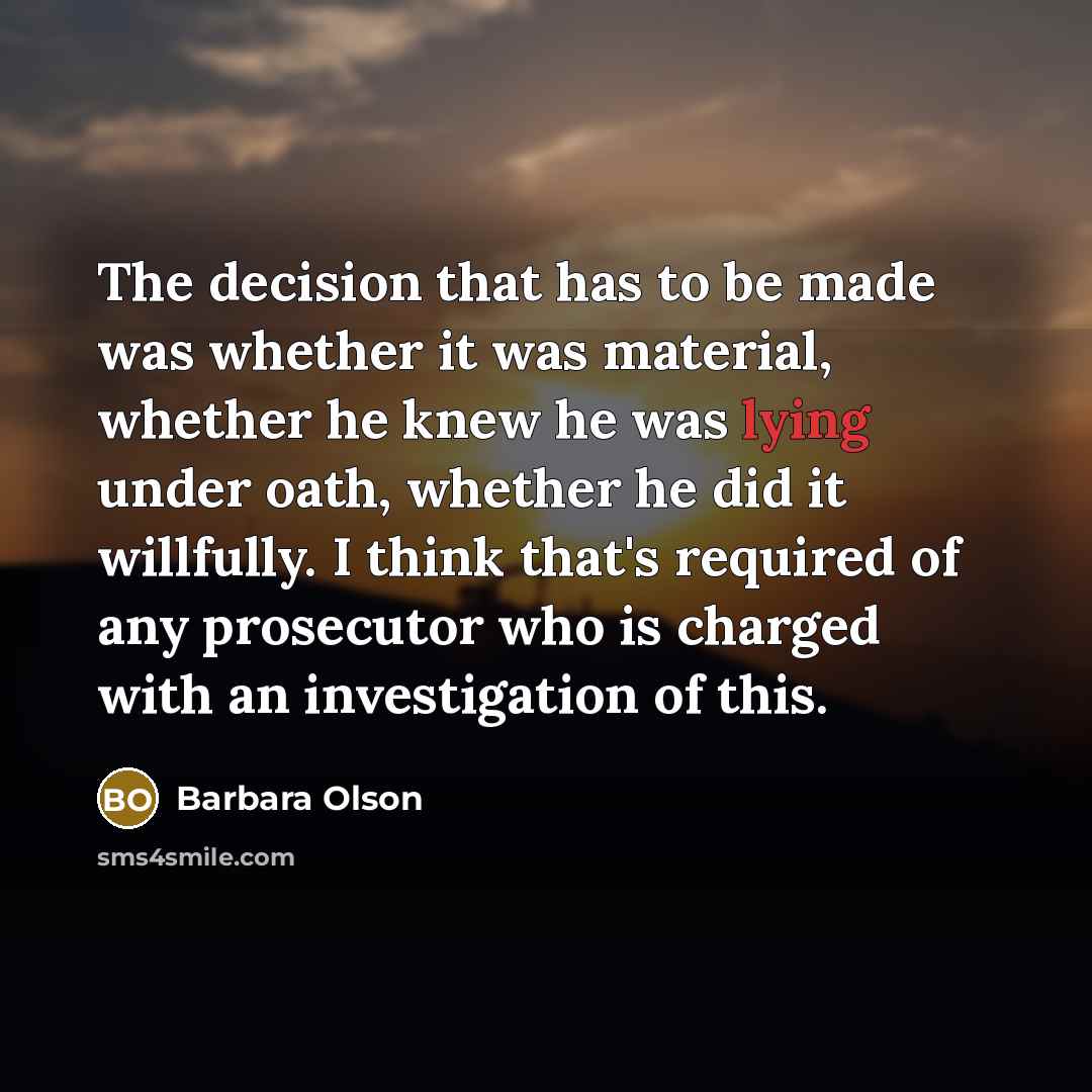 “The decision that has to be made was whether it…” quote by Barbara Olson