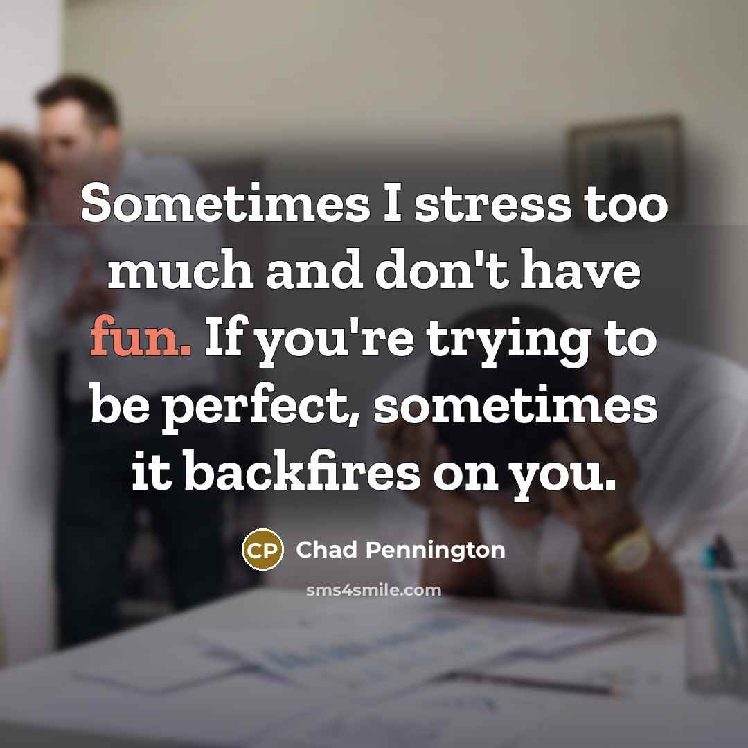 “Sometimes I stress too much and don't have fun. If…” quote by Chad Pennington