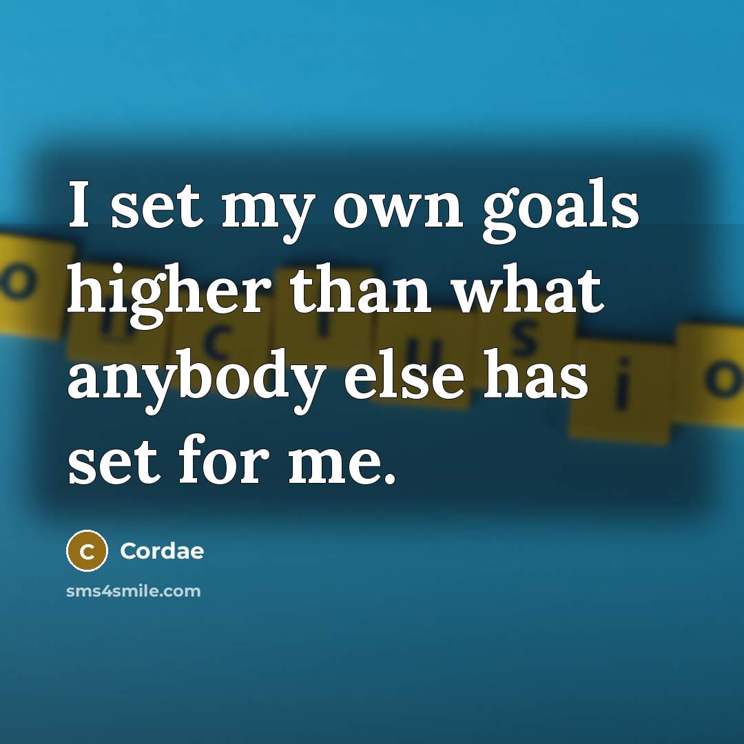 “I set my own goals higher than what anybody else…” quote by Cordae