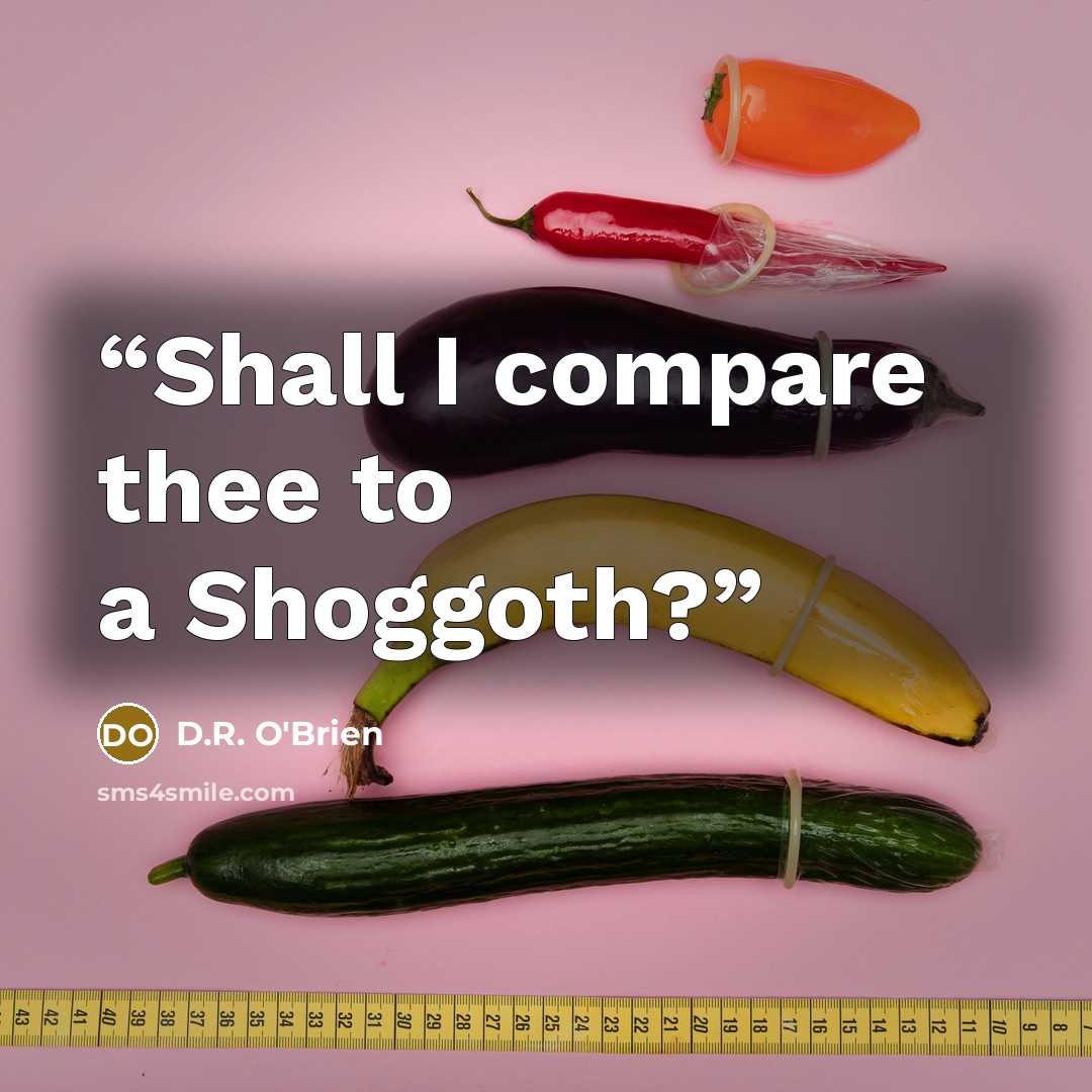 “Shall I compare thee to a Shoggoth?” quote by D.R. O'Brien