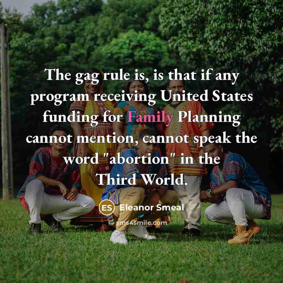 “The gag rule is, is that if any program receiving…” quote by Eleanor Smeal