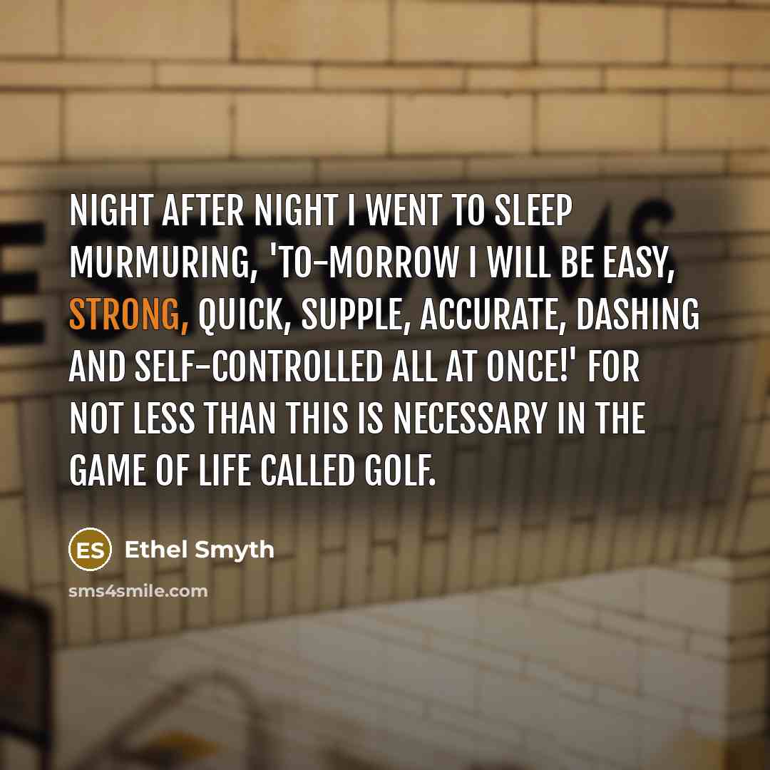 “night after night I went to sleep murmuring, 'To-morrow I…” quote by Ethel Smyth