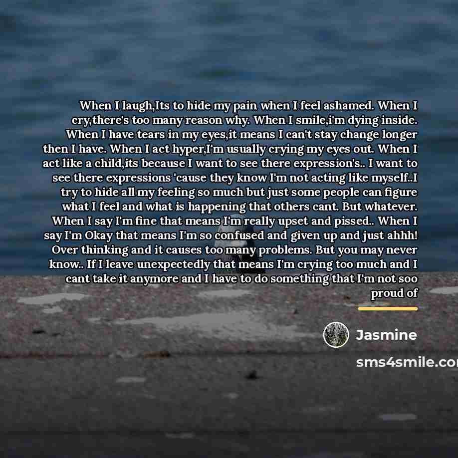“When I laugh,Its to hide my pain when I feel…” quote by Jasmine