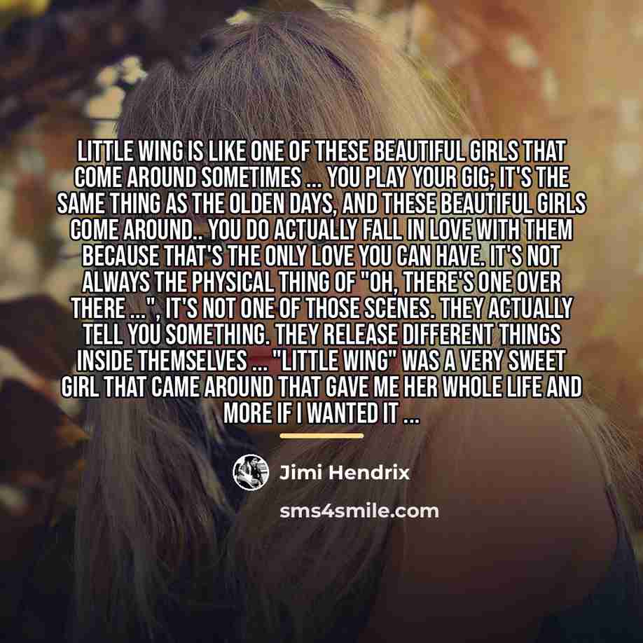 “Little Wing is like one of these beautiful girls that…” quote by Jimi Hendrix