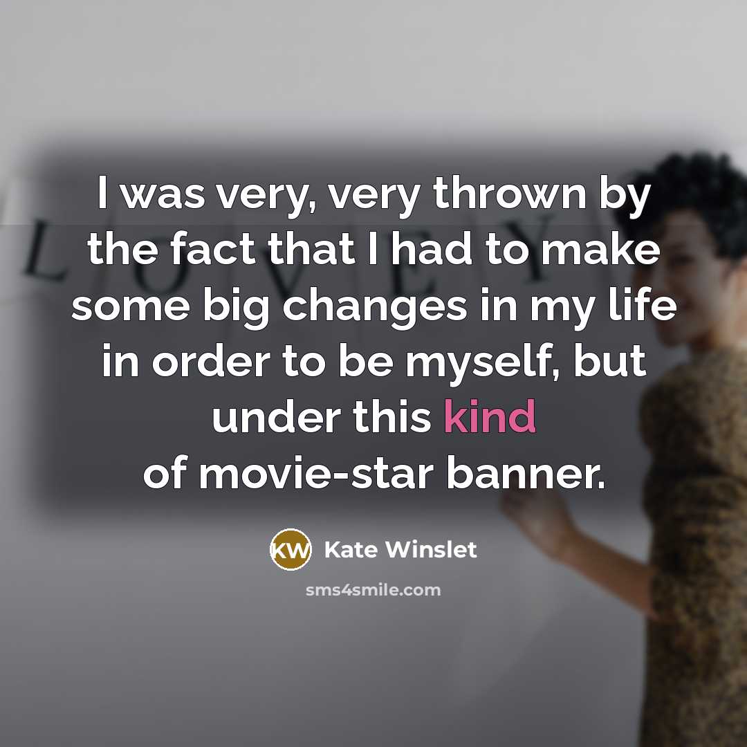 “I was very, very thrown by the fact that I…” quote by Kate Winslet