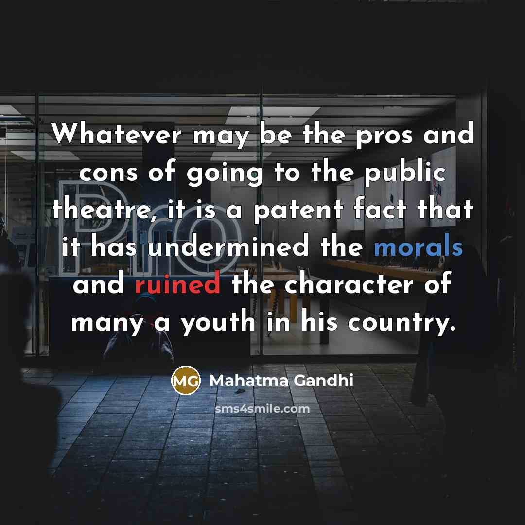 “Whatever may be the pros and cons of going to…” quote by Mahatma Gandhi