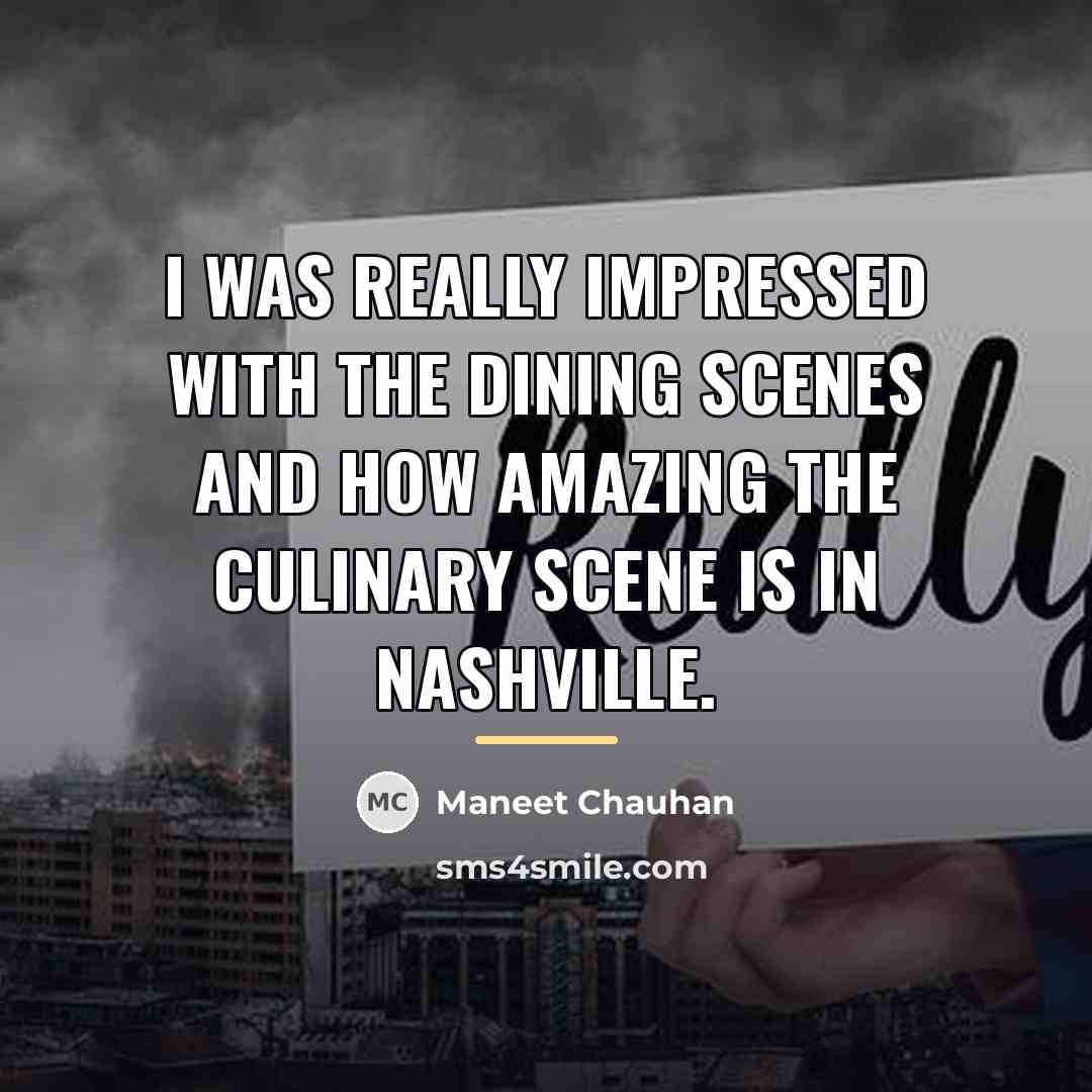 “I was really impressed with the dining scenes and how…” quote by Maneet Chauhan