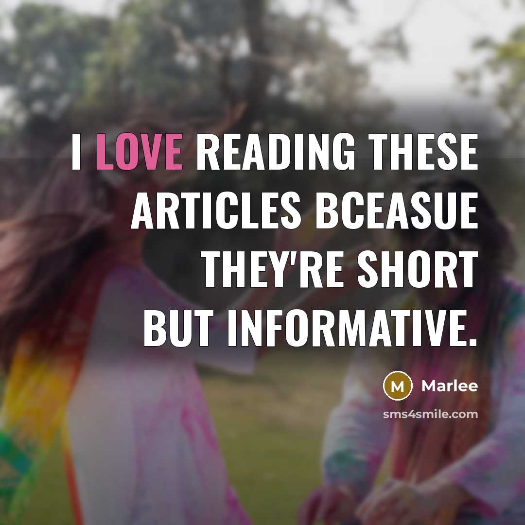 “I love reading these articles bceasue they're short but informative.…” quote by Marlee