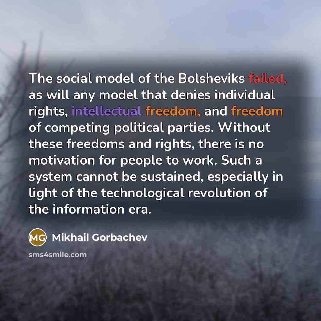 “The social model of the Bolsheviks failed, as will any…” quote by Mikhail Gorbachev