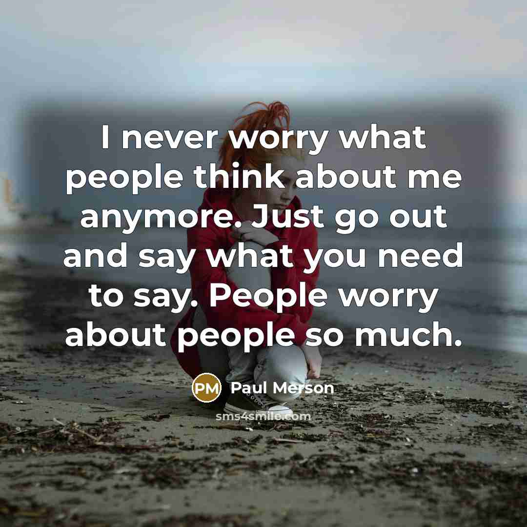 “I never worry what people think about me anymore. Just…” quote by Paul Merson