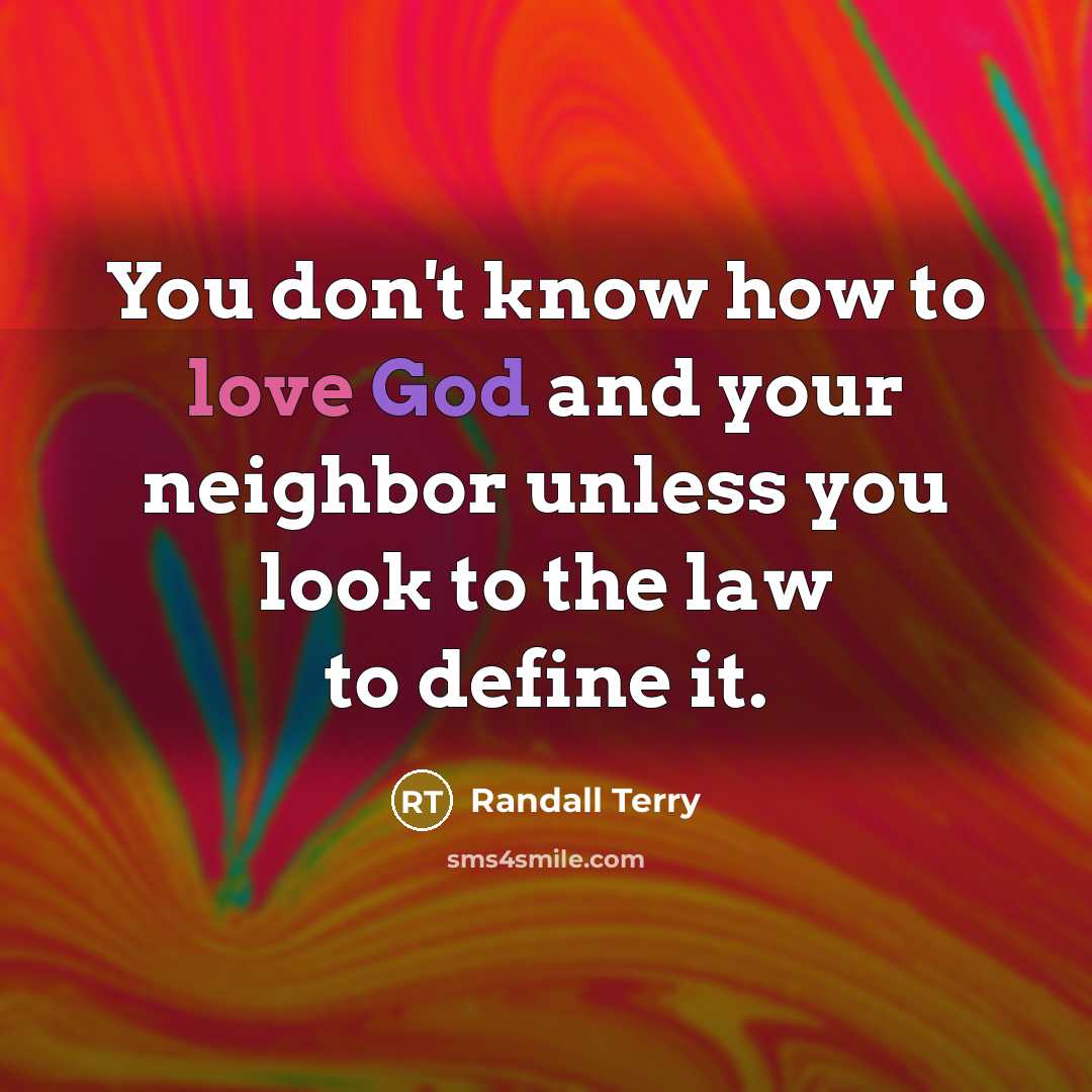 “You don't know how to love God and your neighbor…” quote by Randall Terry