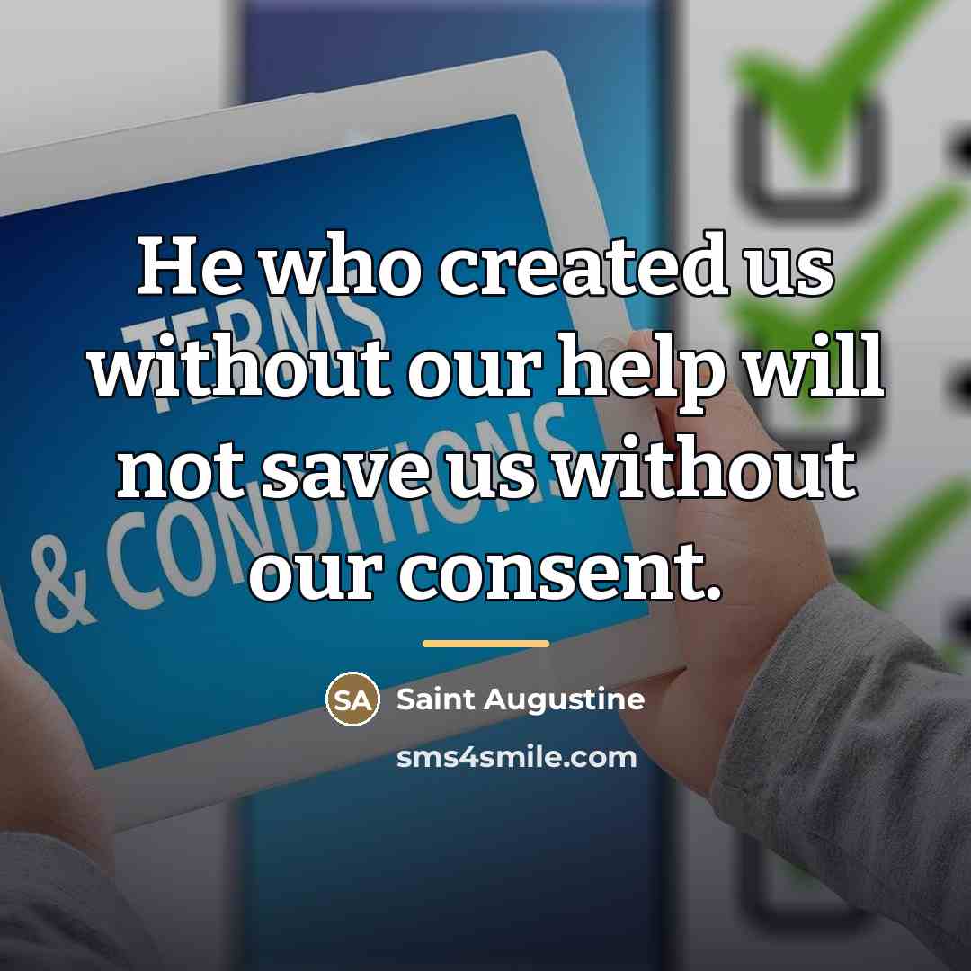 “He who created us without our help will not save…” quote by Saint Augustine