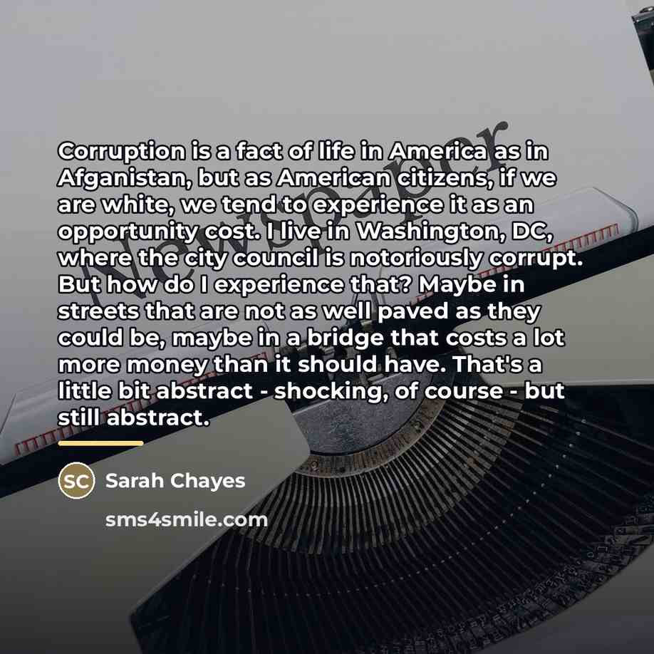 “Corruption is a fact of life in America as in…” quote by Sarah Chayes
