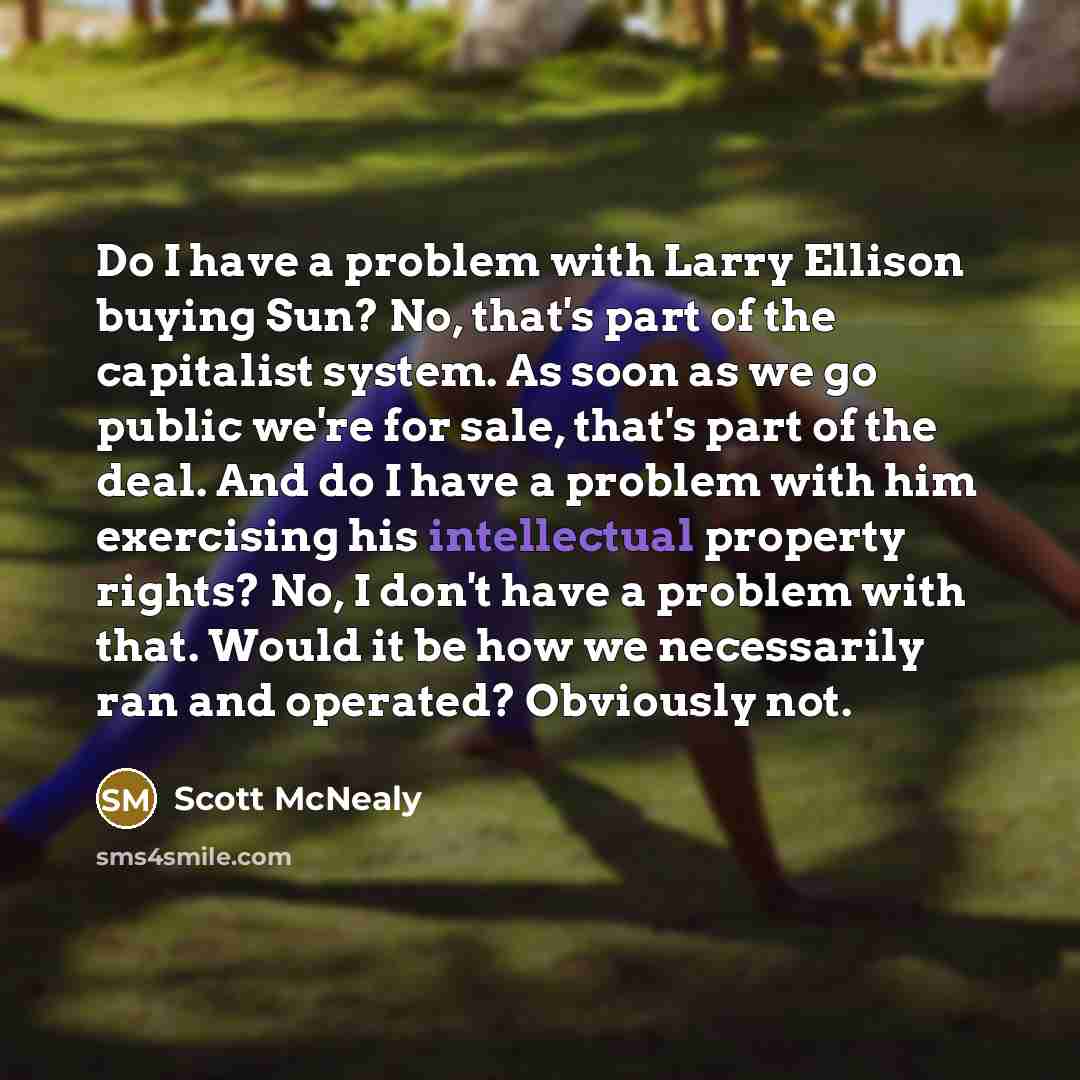 “Do I have a problem with Larry Ellison buying Sun?…” quote by Scott McNealy