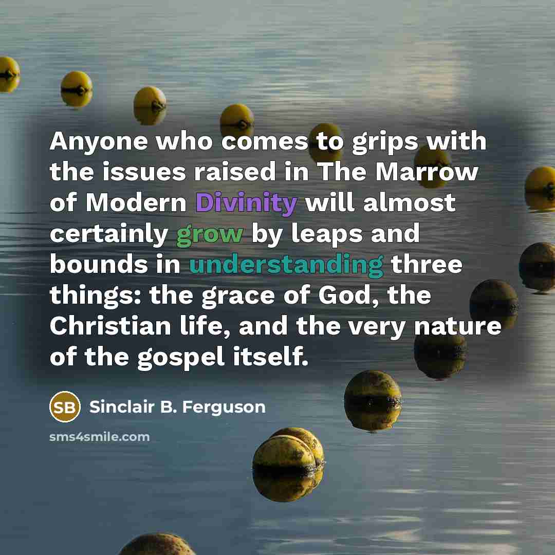 “Anyone who comes to grips with the issues raised in…” quote by Sinclair B. Ferguson