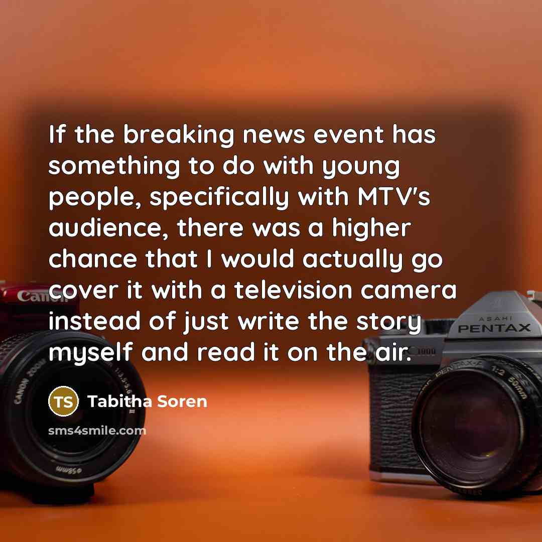 “If the breaking news event has something to do with…” quote by Tabitha Soren