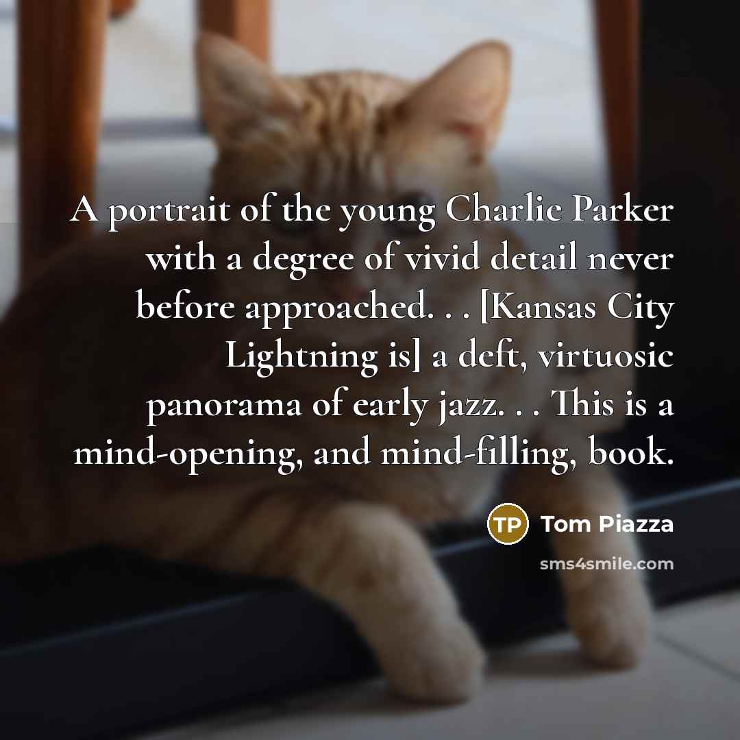 “A portrait of the young Charlie Parker with a degree…” quote by Tom Piazza