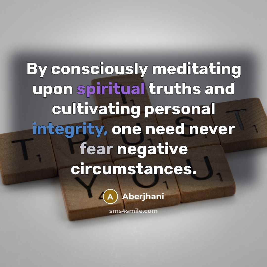 “By consciously meditating upon spiritual truths and cultivating personal integrity,…” quote by Aberjhani