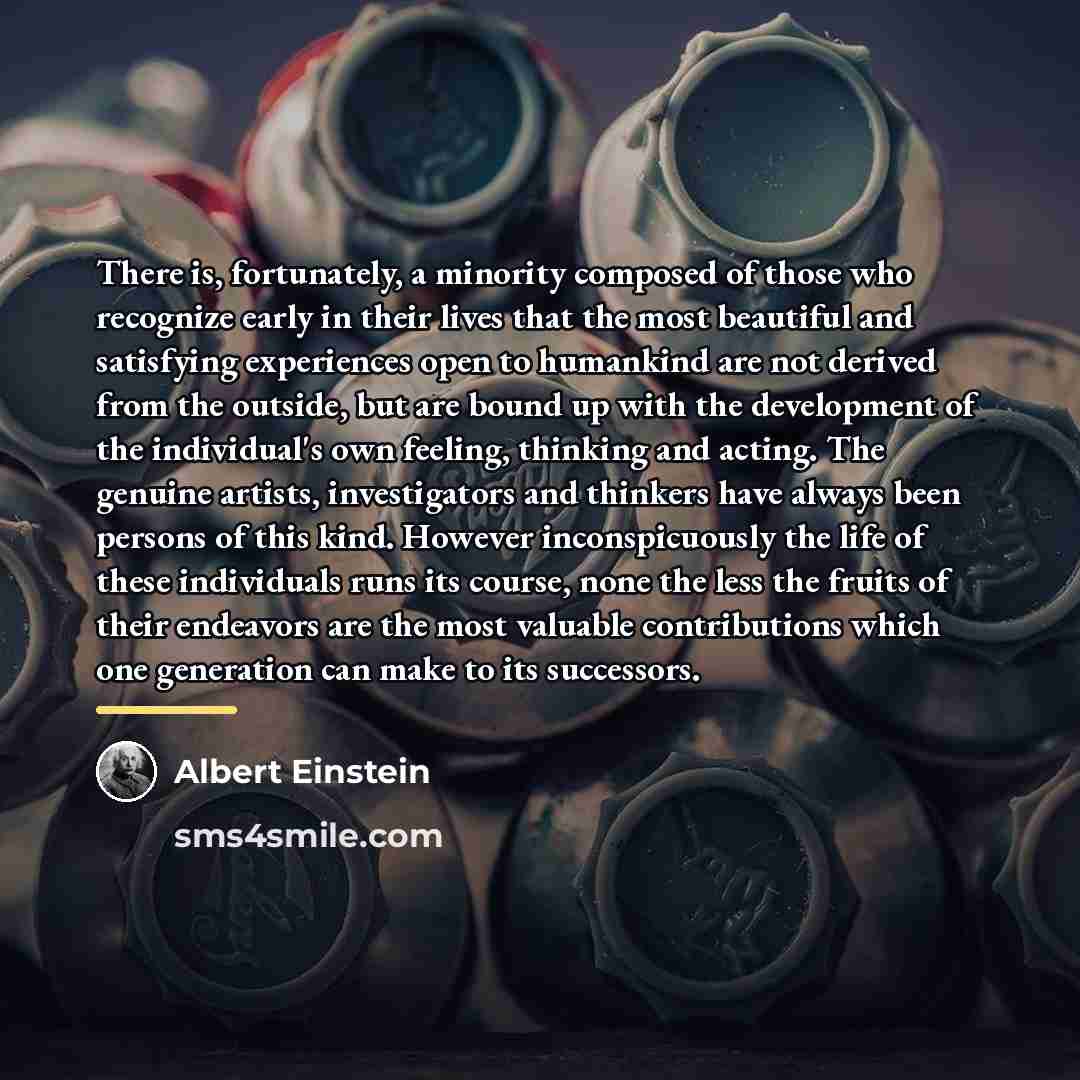 “There is, fortunately, a minority composed of those who recognize…” quote by Albert Einstein