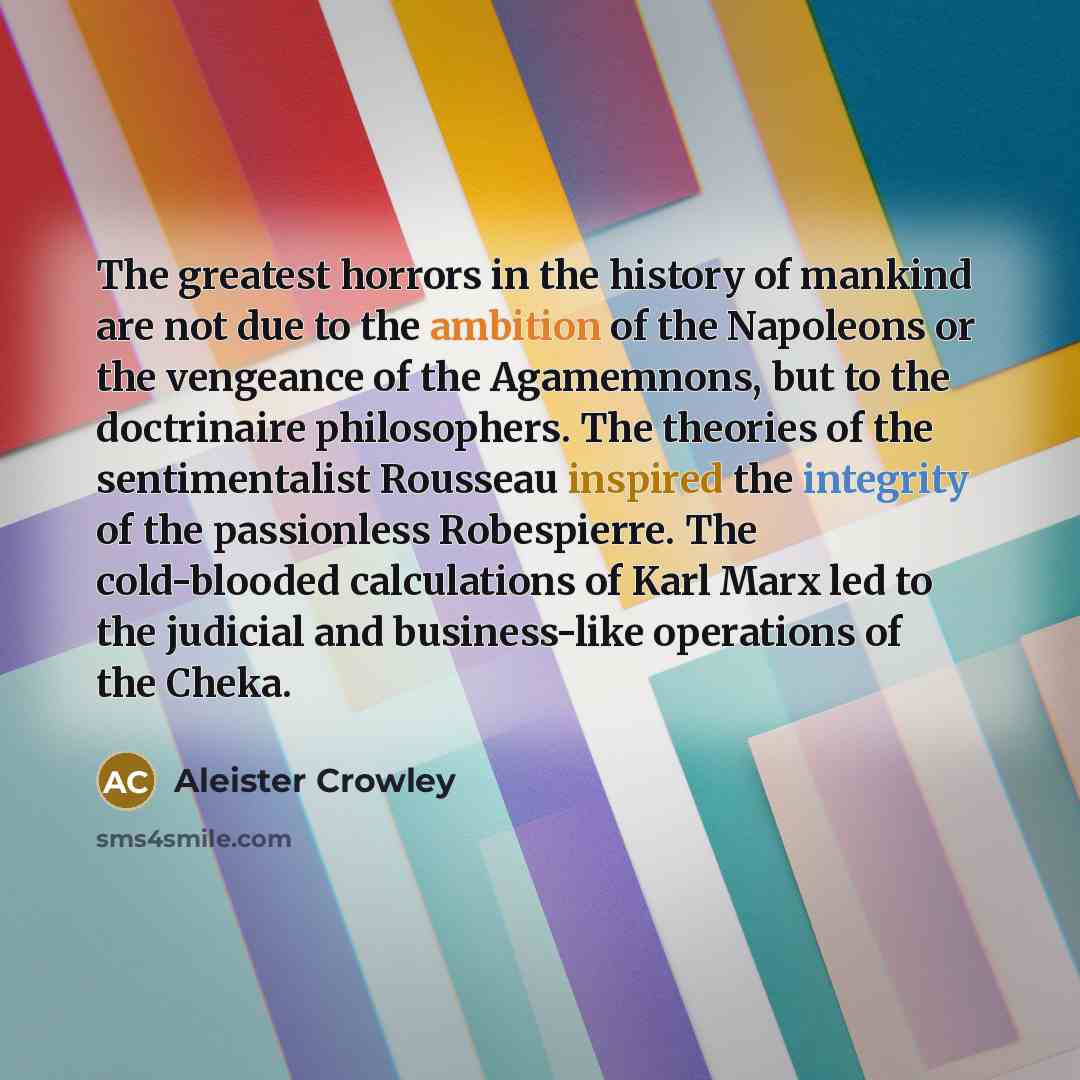 “The greatest horrors in the history of mankind are not…” quote by Aleister Crowley