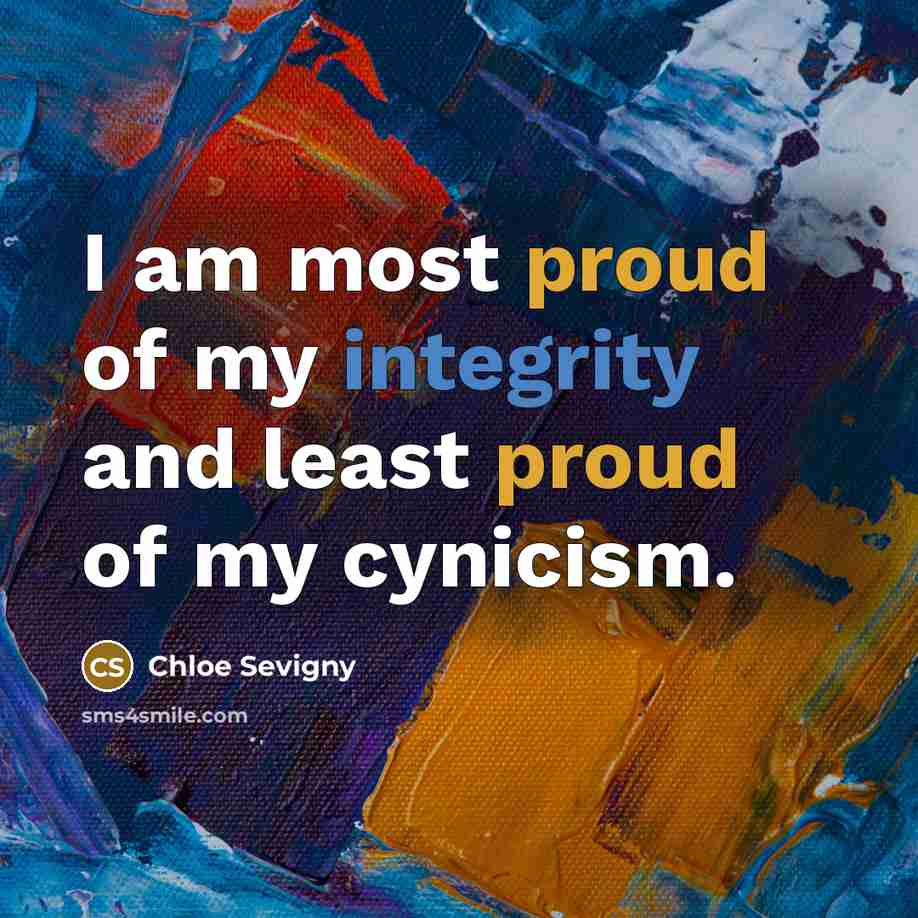 “I am most proud of my integrity and least proud…” quote by Chloe Sevigny