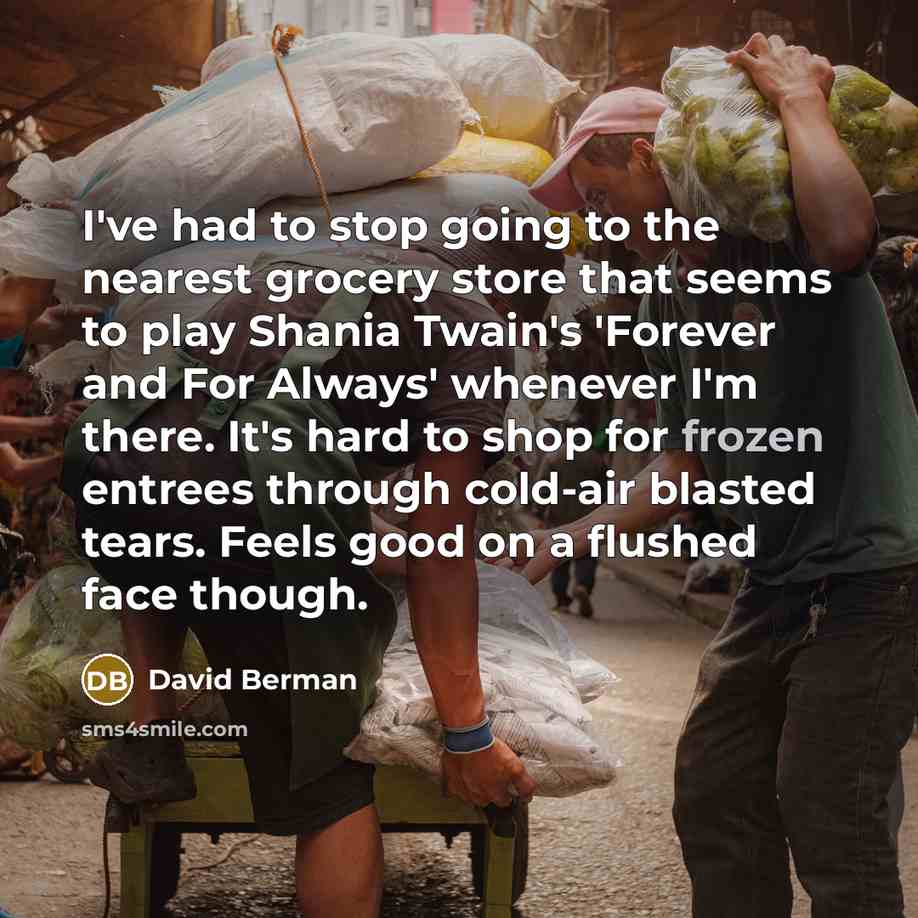 “I've had to stop going to the nearest grocery store…” quote by David Berman