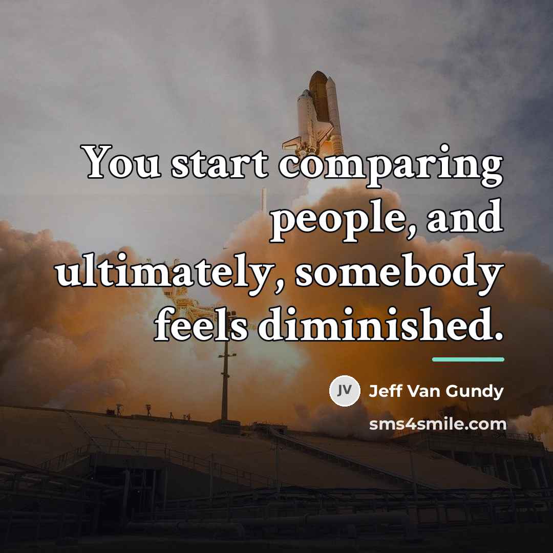 “You start comparing people, and ultimately, somebody feels diminished.…” quote by Jeff Van Gundy
