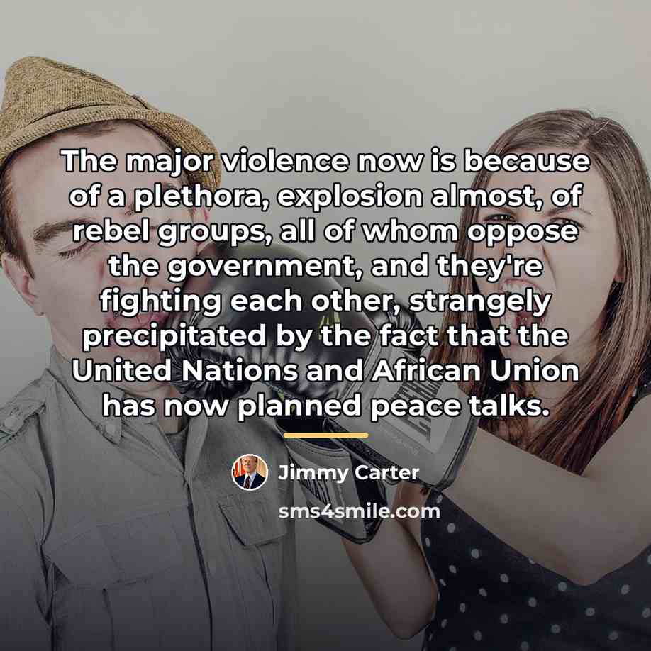 “The major violence now is because of a plethora, explosion…” quote by Jimmy Carter
