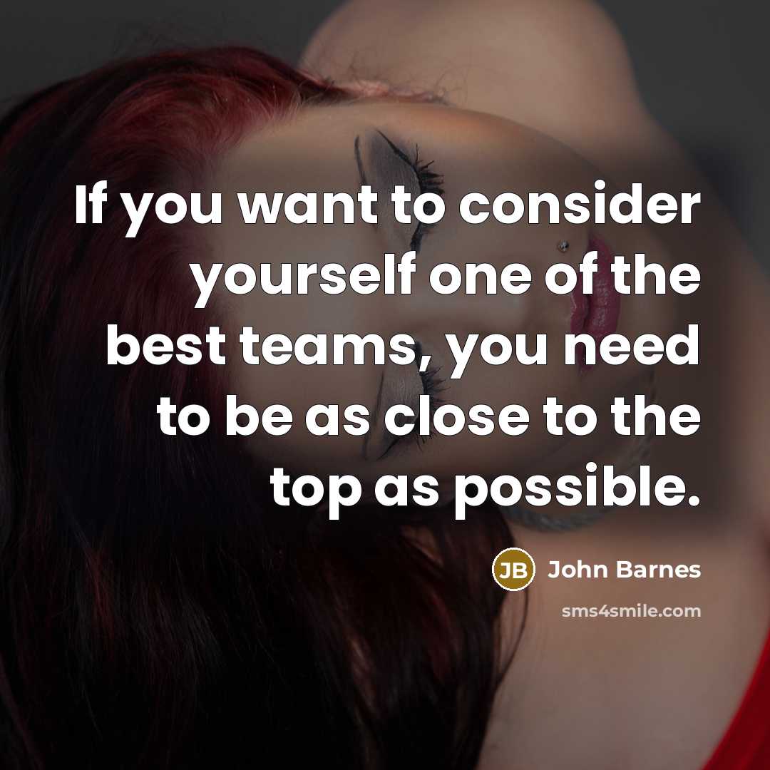 “If you want to consider yourself one of the best…” quote by John Barnes