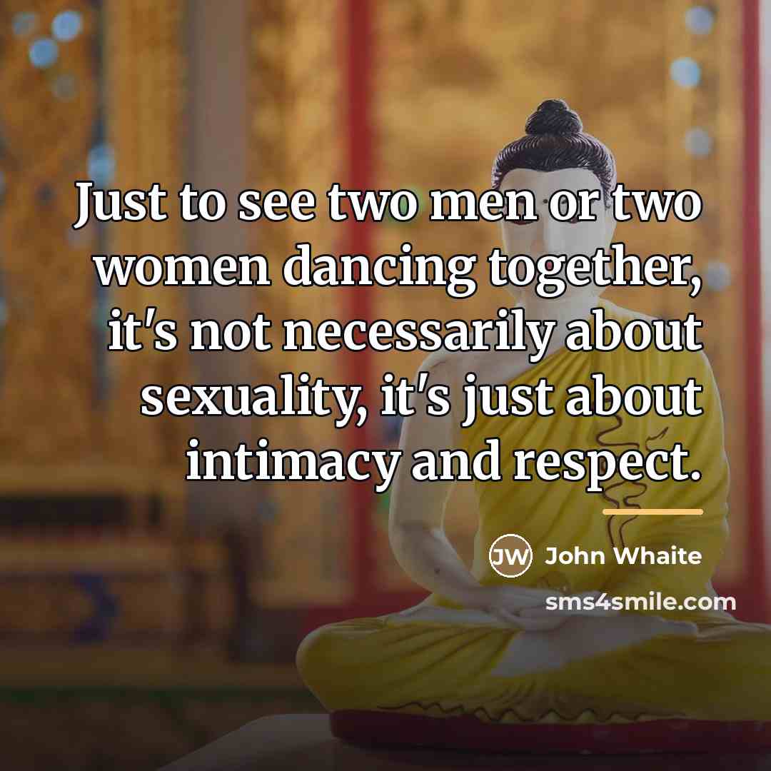 “Just to see two men or two women dancing together,…” quote by John Whaite