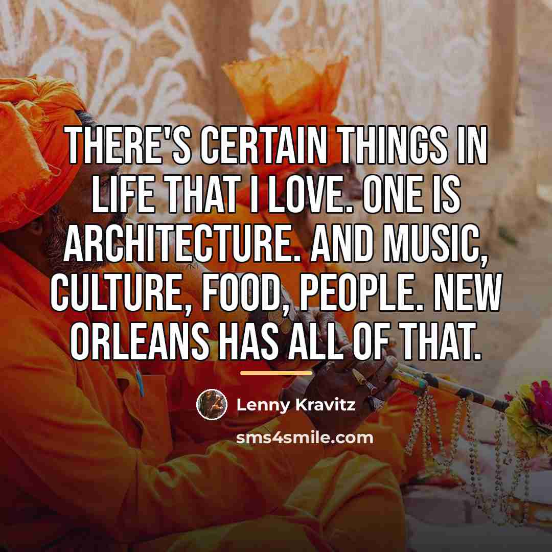 “There's certain things in life that I love. One is…” quote by Lenny Kravitz
