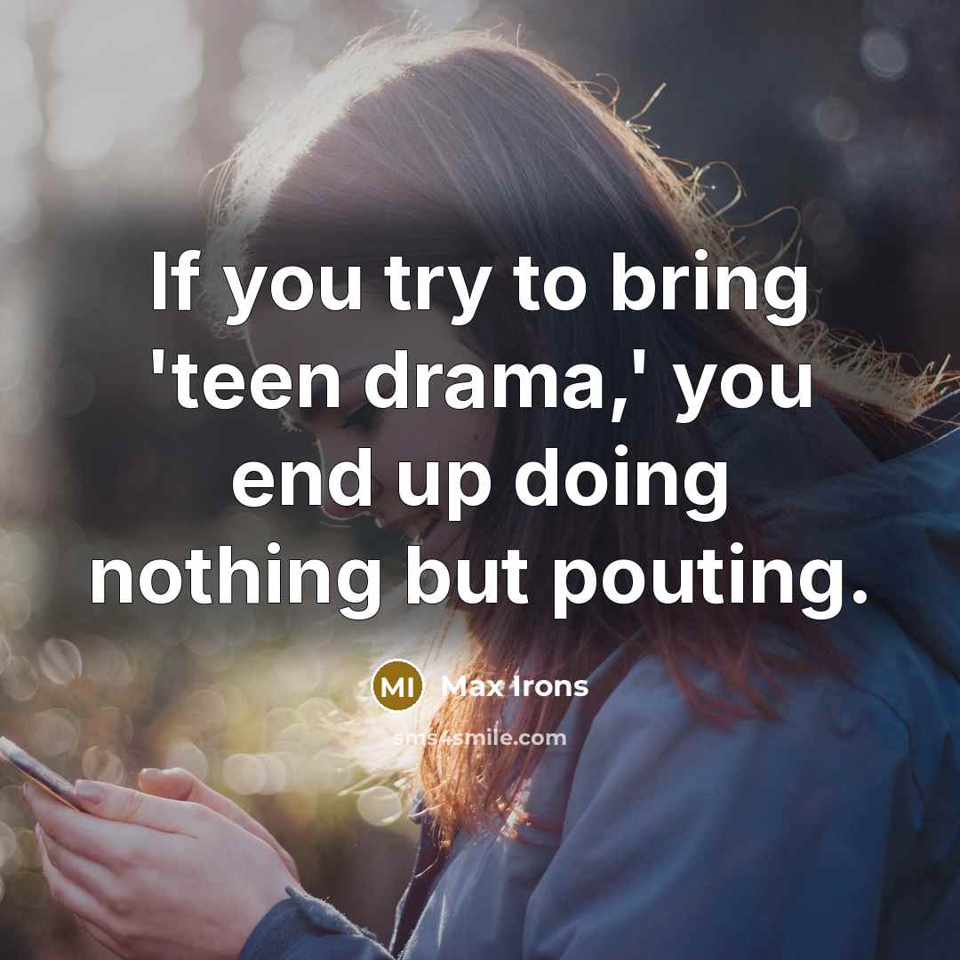 “If you try to bring 'teen drama,' you end up…” quote by Max Irons