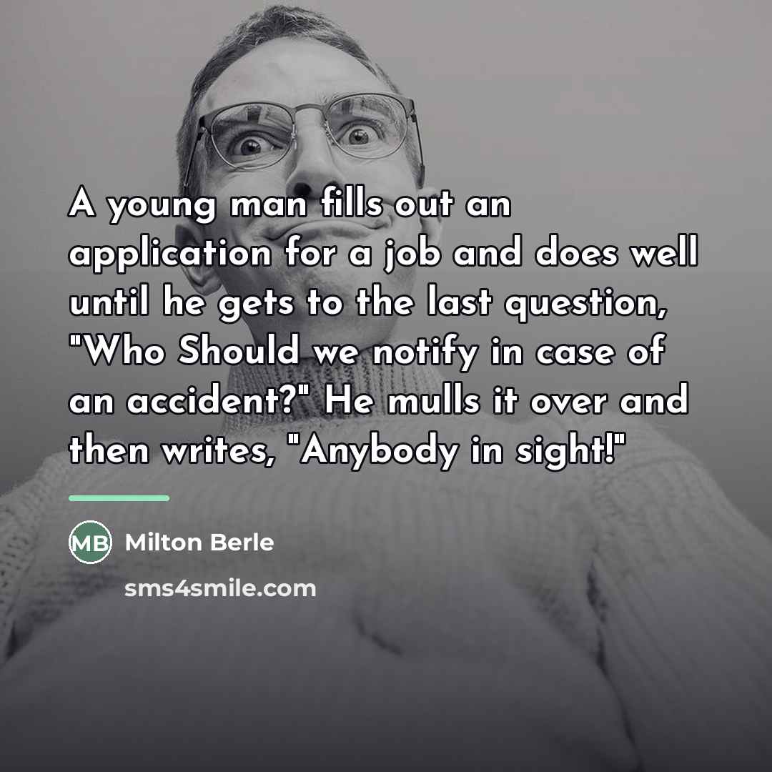 “A young man fills out an application for a job…” quote by Milton Berle