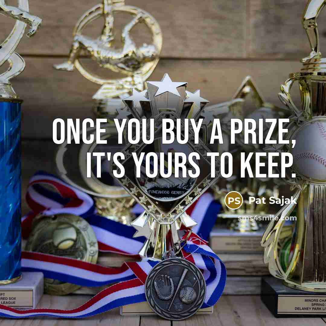 “Once you buy a prize, it's yours to keep.…” quote by Pat Sajak