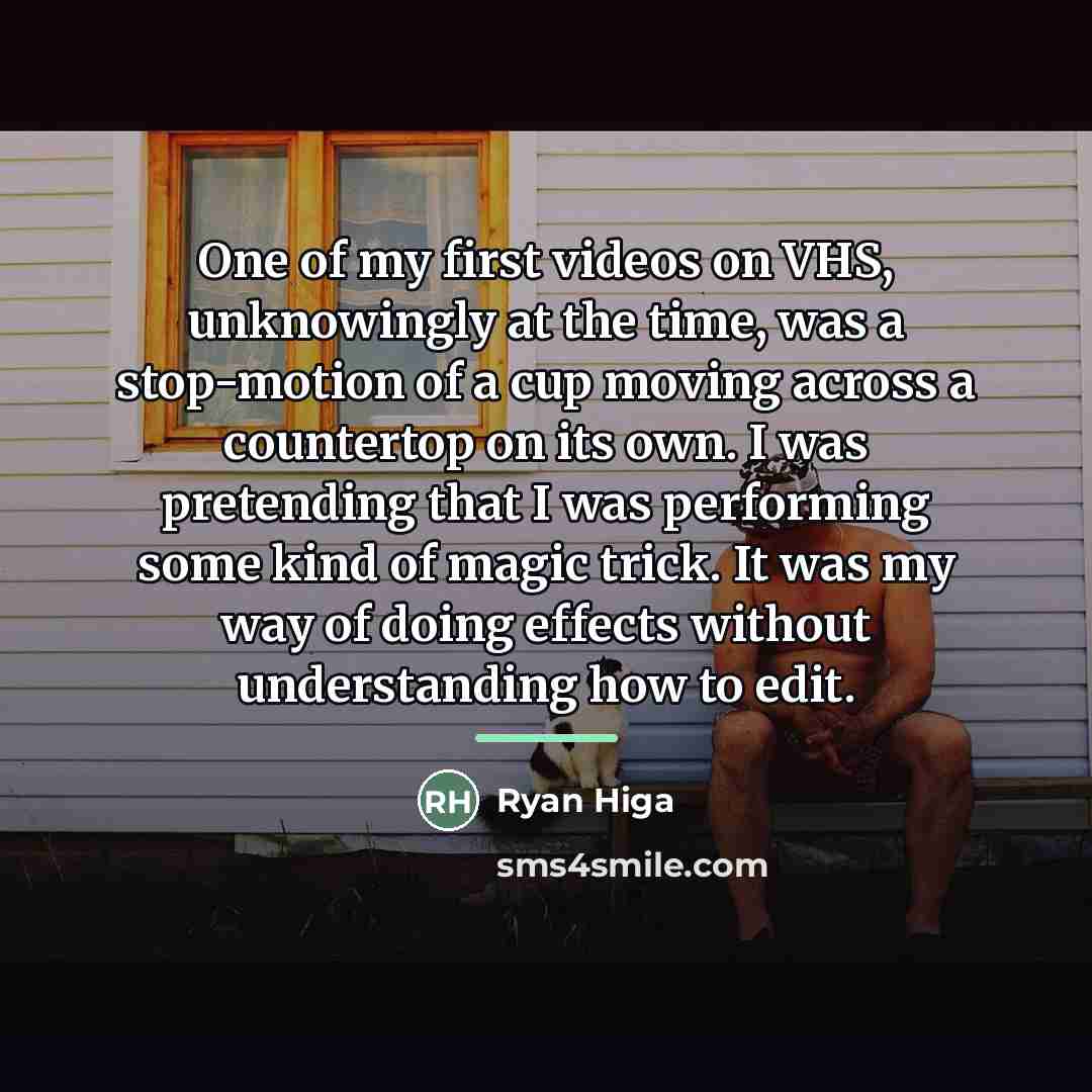 “One of my first videos on VHS, unknowingly at the…” quote by Ryan Higa
