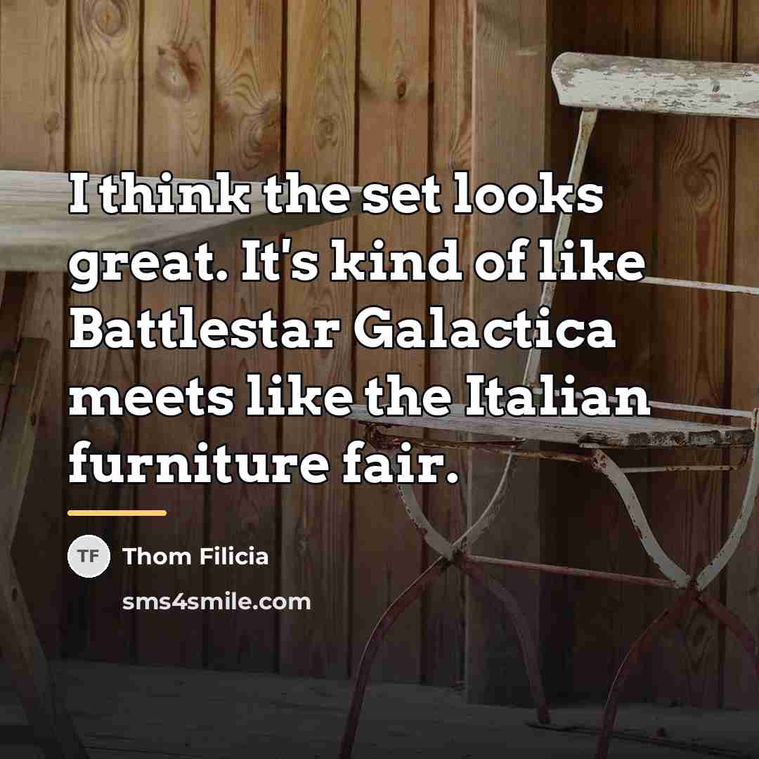 “I think the set looks great. It's kind of like…” quote by Thom Filicia