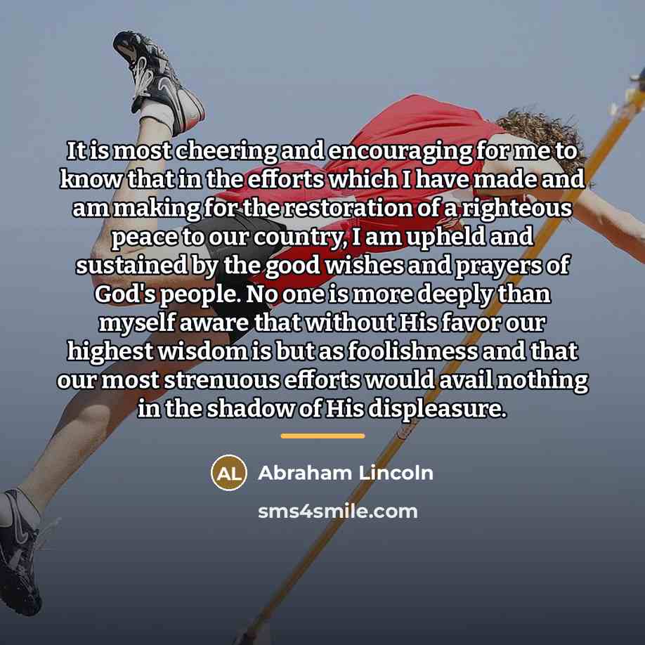 “It is most cheering and encouraging for me to know…” quote by Abraham Lincoln