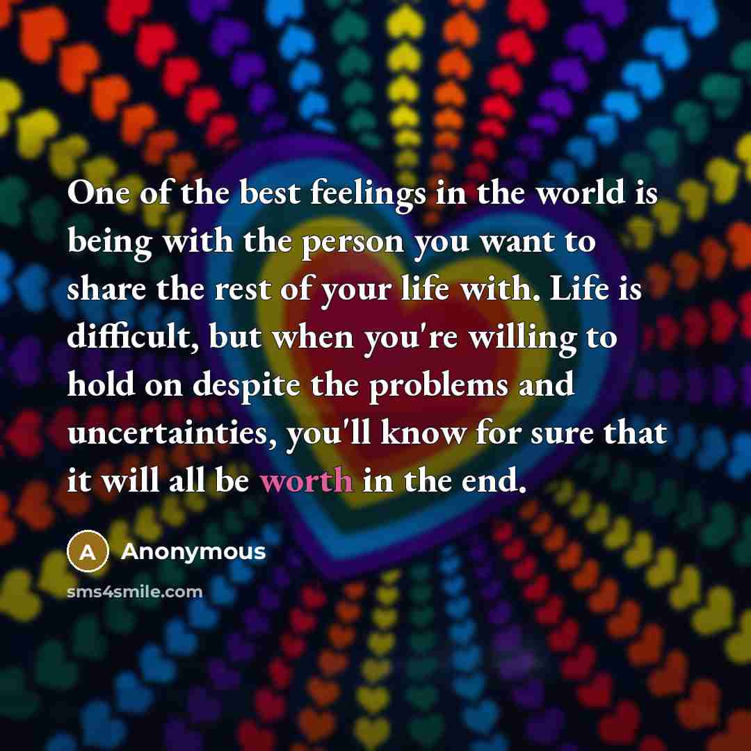 “One of the best feelings in the world is being…” quote by Anonymous