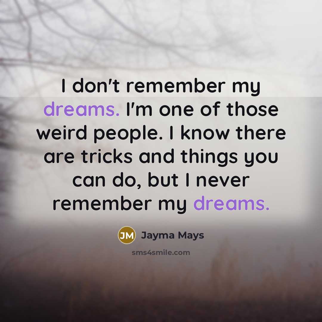“I don't remember my dreams. I'm one of those weird…” quote by Jayma Mays