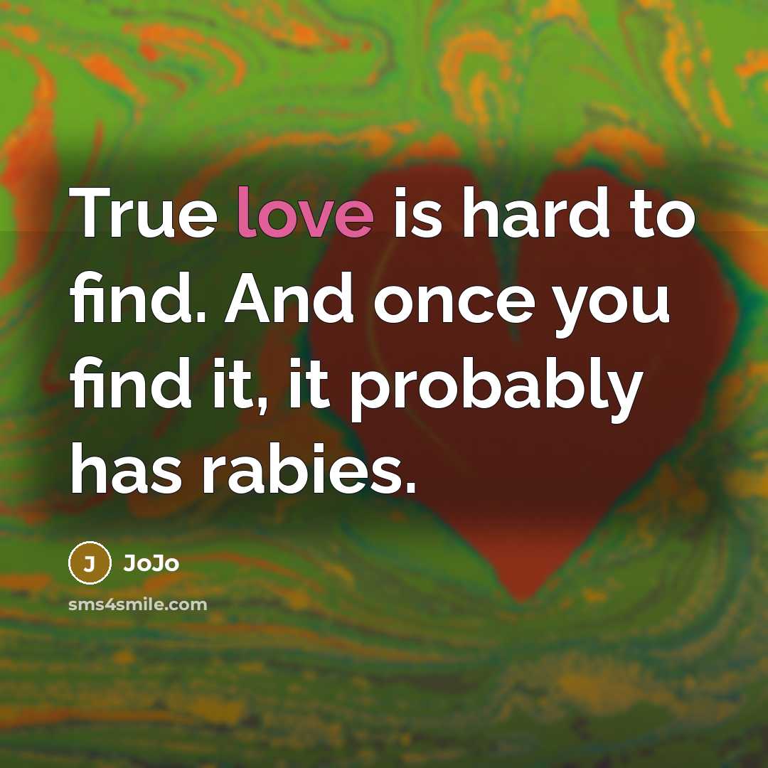 “True love is hard to find. And once you find…” quote by JoJo