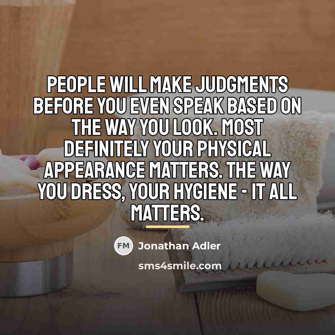 “People will make judgments before you even speak based on…” quote by Jonathan Adler