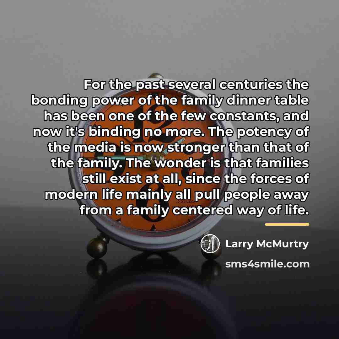 “For the past several centuries the bonding power of the…” quote by Larry McMurtry