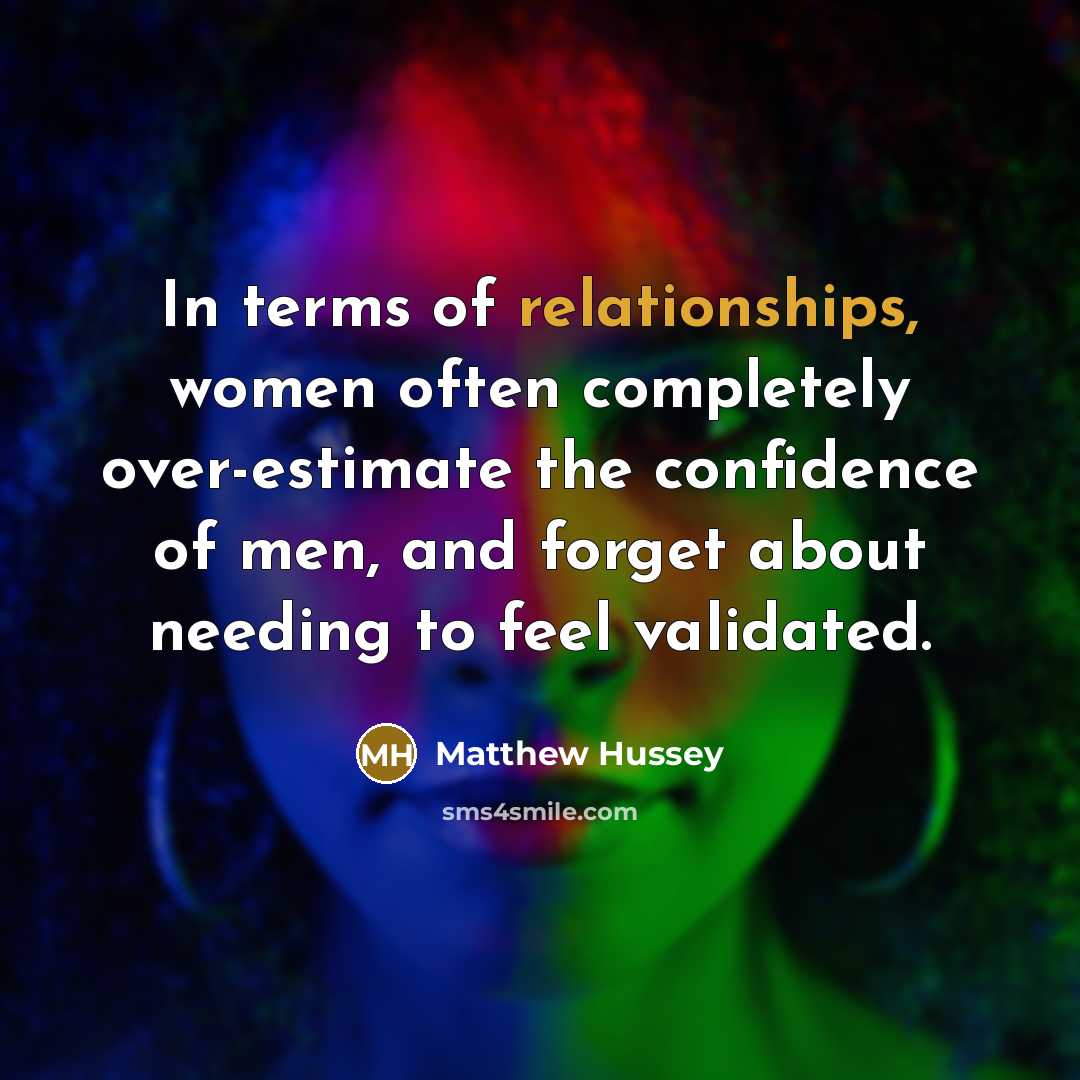 “In terms of relationships, women often completely over-estimate the confidence…” quote by Matthew Hussey